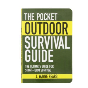 The Pocket Outdoor Survival Guide - Short Term- J. Wayne Fears