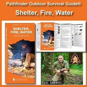 Shelter, Fire, Water Pathfinder Outdoor Survival Guide®